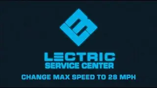 Lectric Service Center | Change Max Speed to 28 MPH
