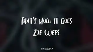 Zoe Wees - That’s How It Goes (Lyrics) ft. 6LACK