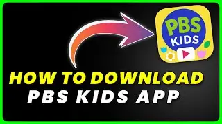 How to Download PBS KIDS App On iPad | How to Install & Get PBS KIDS App On iPad