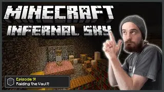 Minecraft: Infernal Sky Survival [9] - Raiding The Vault!