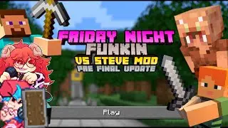 FNF Vs Steve Mod - Pre Final Update