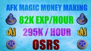 Half AFK 82K Magic Exp/H Money Making Guide #67 Old School Runescape 2007 ( OSRS )