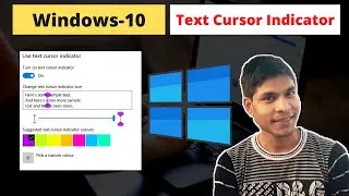 How to enable text cursor indicator in Windows 10