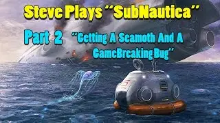 Subnautica Part 2 