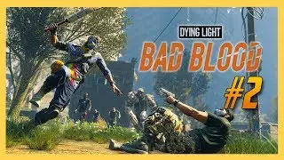 Dying Light Bad Blood - Battle Royale!