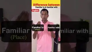 What is the difference between familiar to and familiar with | familiar to & familiar with | #shorts
