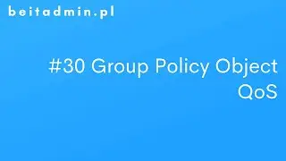 #30 GPO - QoS | Lektor PL
