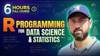 R for Data Science - R Programming for Beginners in 6 Hours 