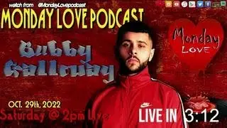 Bubby Galloway Featured on Monday Love!