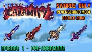 Pre-Hardmode Swords Only in Calamity Mod - Revengeance Defiled Run 1/3