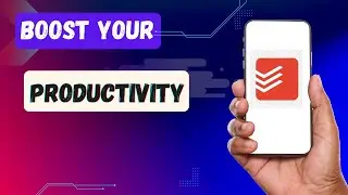 Boost Your Productivity in 2024 - Todoist Tips and Tricks