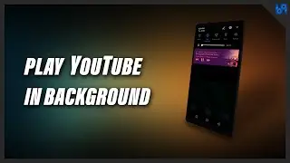 PLAY YOUTUBE IN BACKGROUND IN ANDROID AND IPHONE | B9 STUDIOS