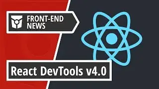 New React Dev Tools, WebKit tracking prevention policy and a preview of V8 v7.7 | Front End News #14