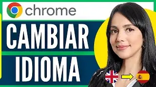 How to Change the Language of Google Chrome from English to Spanish (Complete Guide 2026)