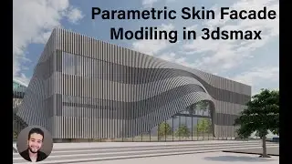 Parametric Skin Facade  Modeling in 3dsmax