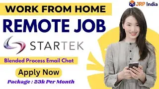 Startek BPO hiring Blended Process Work from Home | Remote work | 12th Pass Any Graduate Salary 23k