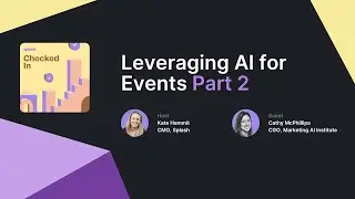 Leveraging AI for Events (Part Two)