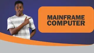 What is Mainframe Computer