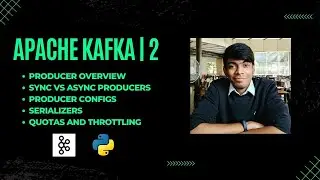 Apache Kafka 2 | Producers - hands on, config, acks, modes, idempotence, nuances and throttling