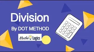 Division by Dot Method | Matho Logics