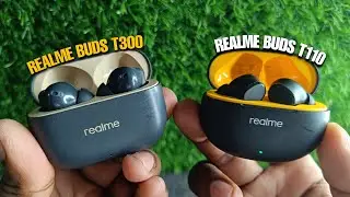 Realme Buds T110 vs Realme Buds T300 Earbuds - Full Details REVIEW 👍🔥