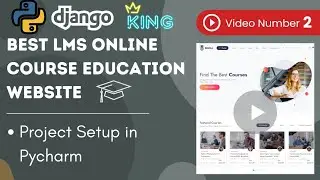 #2 Learning Management System (LMS) Website Project Setup In PyCharm 