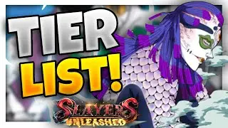 UPDATED SLAYERS UNLEASHED TIER LIST!