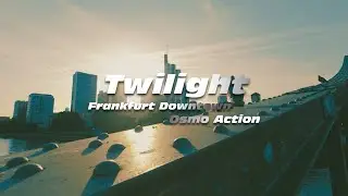 Twilight Frankfurt Downtown - DJI Osmo Action