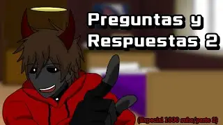 ¿Todavía quedan preguntas? || Preguntas y respuestas #2 (especial 1000 subs/parte 2).