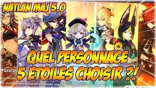 Quel PERSONNAGES 5 ETOILES CHOISIR ? Natlan MAJ 5.0 | Genshin Impact - Spuffi