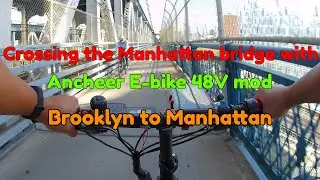 Crossing Manhattan bridge with Ancheer E-bike (Brooklyn to Manhattan)