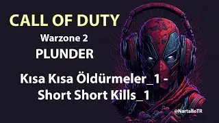 Call of Duty  Warzone 2 - Plunder - kısa kısa öldürmeler_1 - short short kills_1