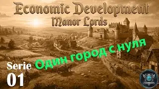 Manor Lords S01 Economy City. Start from scratch