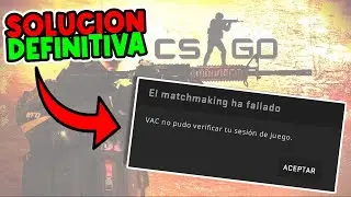 VAC no pudo verificar el ERROR de sesión de su juego COUNTER-STRIKE: GO  - SOLUCION 2023 - CS:GO