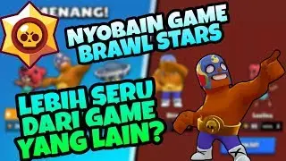 Nyobain Game Brawl Stars?