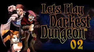 Darkest Dungeon [No Light] - Episode 2