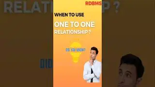 When and How to use One to One Relationship | RDBMS
