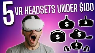 5 Legit VR Headsets You Can Buy Right Now for Under $100