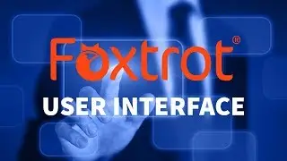 Foxtrot RPA - 1.1 User Interface Overview
