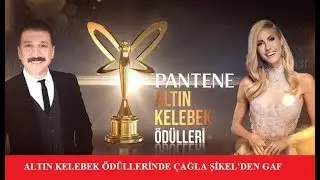 ALTIN KELEBEK 2018 ÖDÜL TÖRENİNDE ÇAĞLA ŞIKEL'DEN GAF : "BÖYLE YAYILABİLİRİZ"
