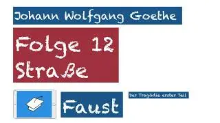 Faust, Straße, Goethe