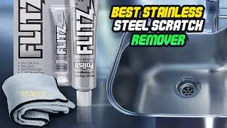 Best Stainless Steel Scratch Remover On 2024