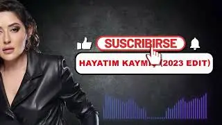 Hayatım Kaymış (2023 edit)