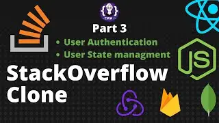 Part 3 |  Building a StackOverflow Clone with React, Node, MongoDB, and Redux | User Authentication