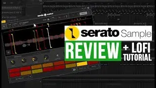 Serato Sample Review + How To Use Serato Sample For LoFi Tutorial | FL Studio X Serato
