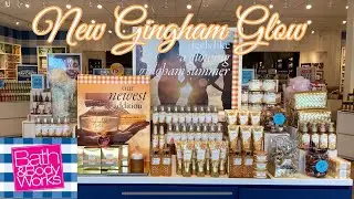 *NEW GINGHAM GLOW* BATH & BODY WORKS STORE WALK THRU // LOTS OF NEW ITEMS