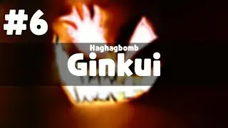 [Ro-Ghoul] - Ginkui