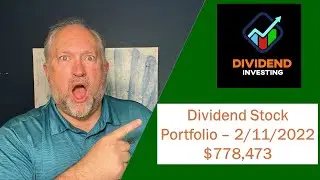 $778K Dividend Growth Stock Portfolio update as of 2-11-2022! | Ep. 26