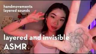 ASMR | LAYERED INVISIBLE TRIGGERS 😴 | hand movements | layered sounds | echo
