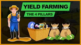 Yield Farming in DeFi | The 4 Passive Income Pillars